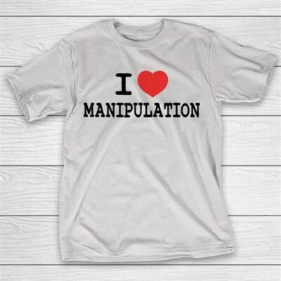 I Love Manipulation T-Shirt  I Heart Manipulation