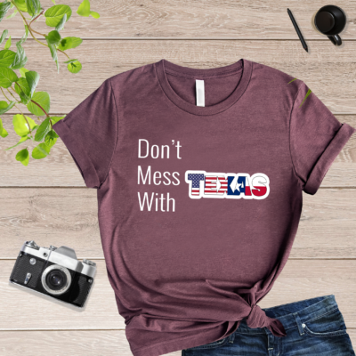 Don't Mess With Texas Graphic Printed Letters Don't Mess With Texas Shirt pURRPLE