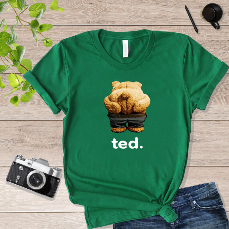 Ted Bear Shows Butt Teddy Bear T-shirt