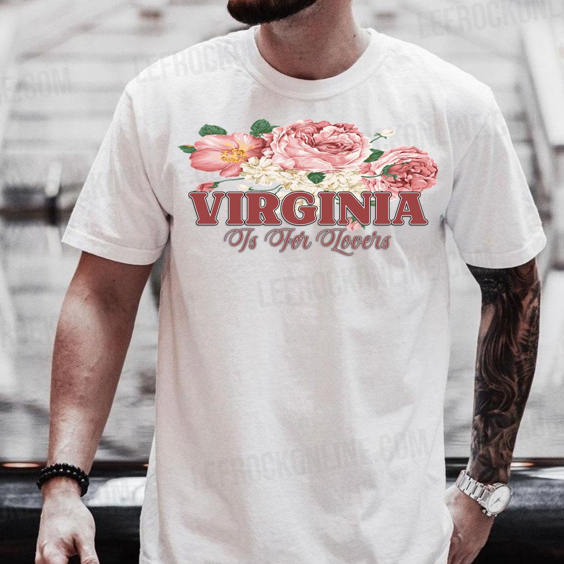 Retro Flowers With Virginia Is For Lovers Quote Virginia Is For Lovers T Shirt