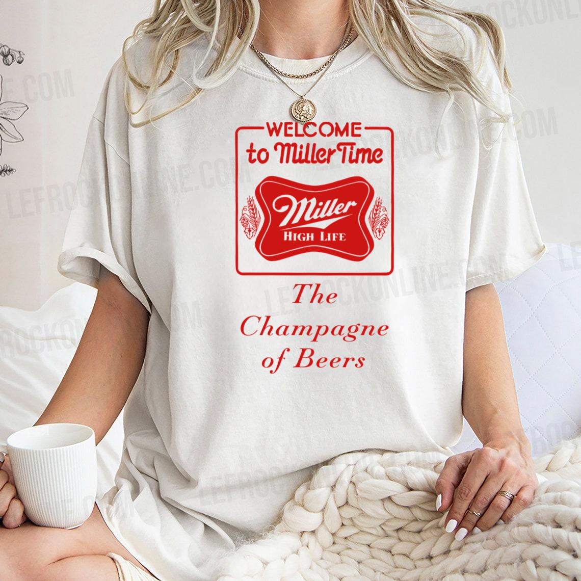 Welcome To Miller Time Miller High Life T Shirt