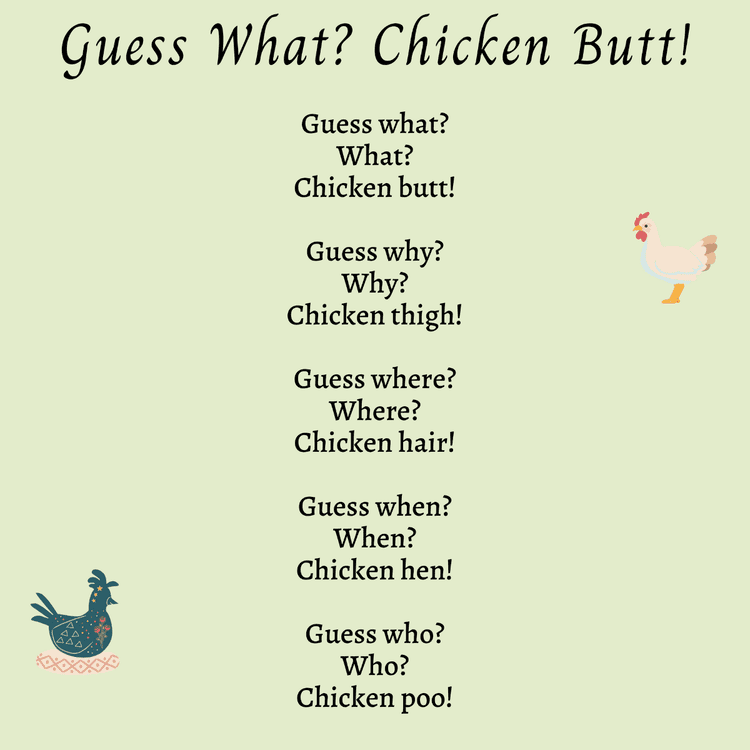 Guess What Chicken Butt Guess Why