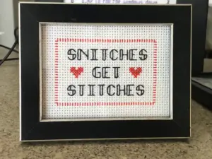 what does snitches get stitches mean