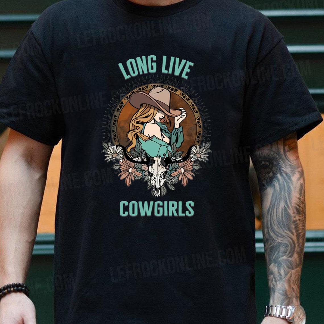 Hippies Cowgirl Style Long Live Cowgirls Shirt