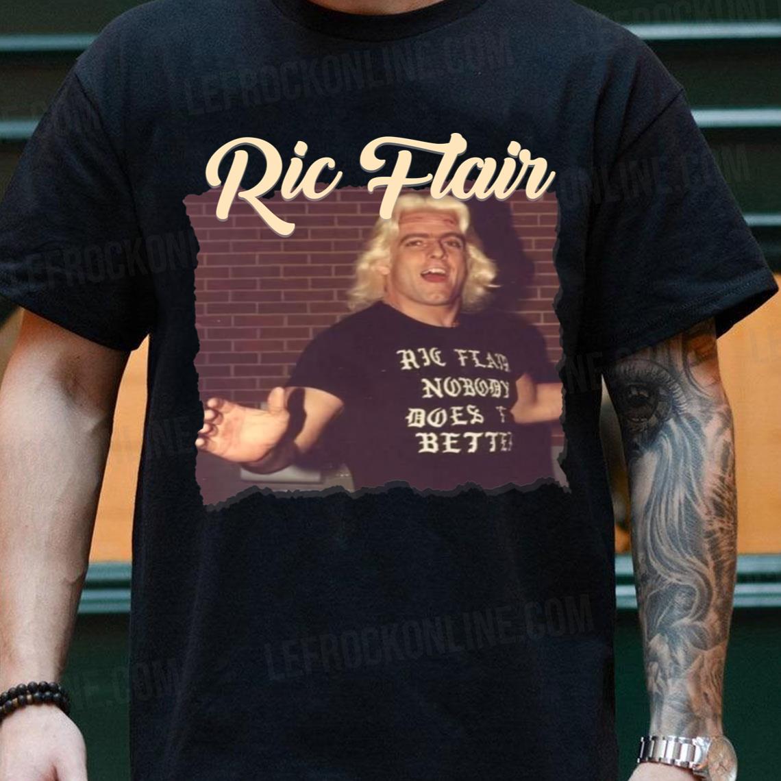 Ric Flair Nobody Does It Better Ric Flair T Shirt