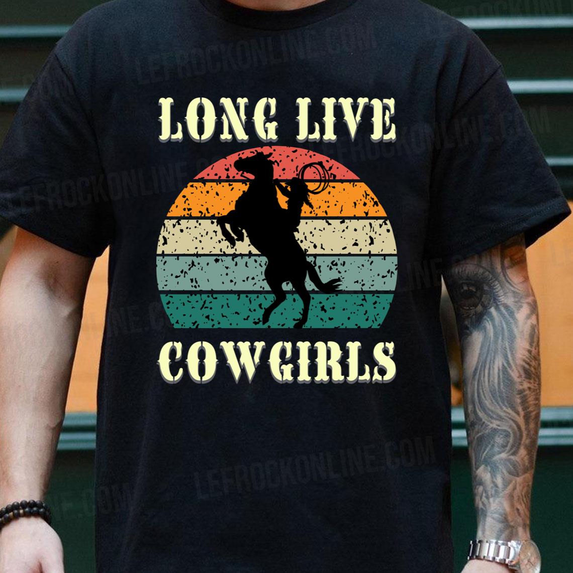 Vintage Style Long Live Cowgirls Long Live Cowgirls Shirt